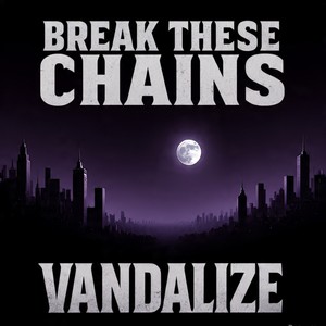 Break These Chains