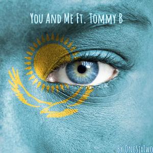 You and Me(feat. Tommy B)