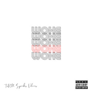 Woke (Explicit)