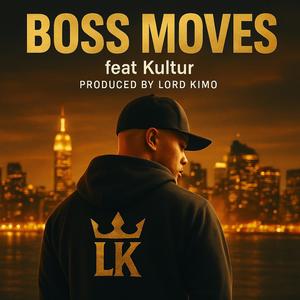 BOSS MOVES (feat. KULTUR) (Explicit)