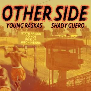 Other Side (feat. Shady Guero) [Explicit]