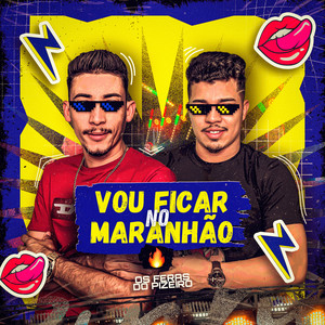 Vou Ficar No Maranhão