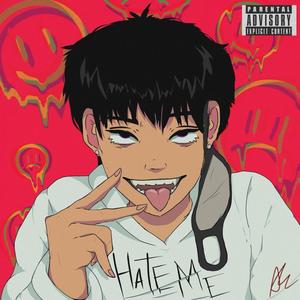 HATE ME (Explicit)