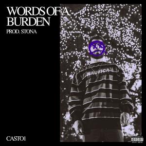 WORDS OF A BURDEN (Explicit)