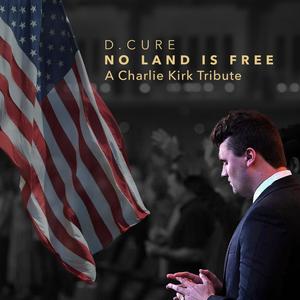 No Land is Free (A Charlie Kirk Tribute)