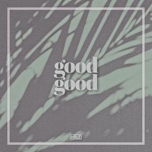 Good Good (feat. Melo)