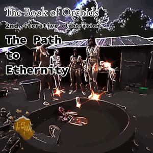The Book of Orchids (2nd iterative elaboration The Path to Ethernity) (Halloween’s accordion)