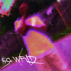 FayGo WRLD (Explicit)