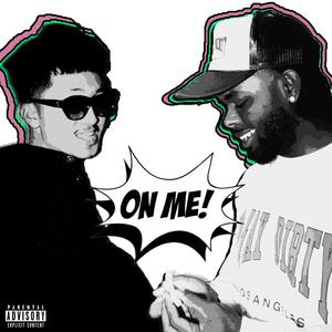 On Me (feat. Big Eph) [Explicit]