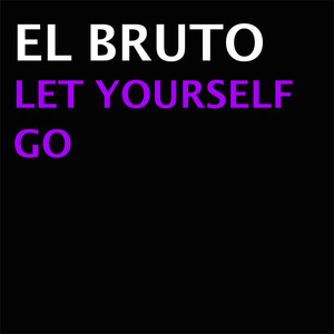 Let Yourself Go (Explicit)