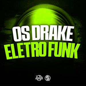 Os Drake (Eletro Funk) (Explicit)