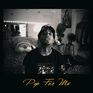 Pop For Me (Explicit)