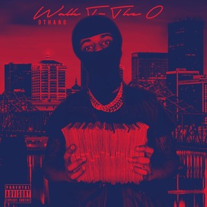 Walk To The O (Deluxe) Part 1 [Explicit]