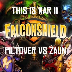 This Is War 2(Piltover vs Zaun)[feat. AntiRivet, Badministrator, Lunity, Stephanos Rex, LilyPichu and Nicki Taylor]
