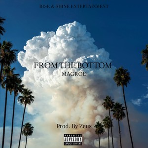 FROM THE BOTTOM (Explicit)