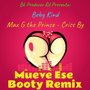 MUEVE ESE BOOTY (feat. Beby Kind & Criss B) [Remix]