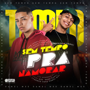 Sem Tempo pra Namorar (Explicit)