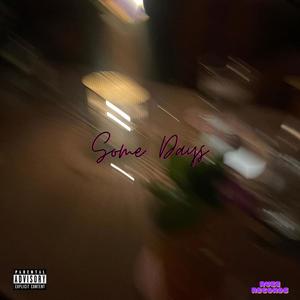 Some Days (Explicit)