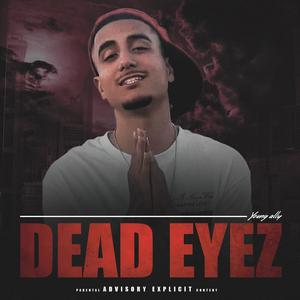 DEAD EYEZ (Explicit)