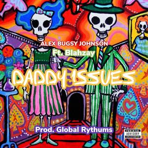 Daddy Issues (feat. Blahzay)