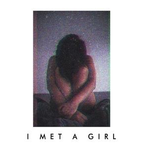 I Met a Girl