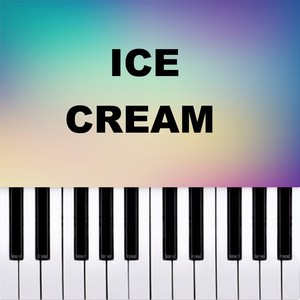 Ice Cream (Piano Version)