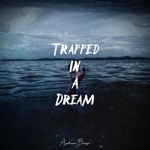 Trapped In A Dream ( Instrumental )