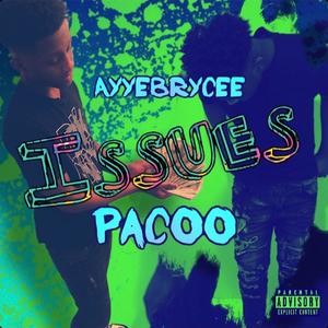 Issues(feat. Pacoo) (Explicit)
