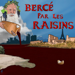 Bercé par les raisins (Explicit)