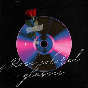 Rose Colored Glasses (feat. Just Mary) [Explicit]