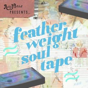 Feather Weight Soul Tape