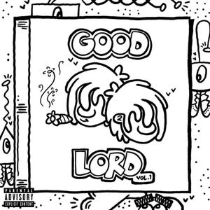 Good Lord, Vol. 1 (Explicit)