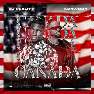 Canada Cover (feat. Dj Reality Ft Papiwizzy)