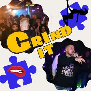 GRIND IT (Explicit)