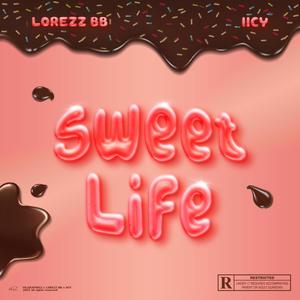 Sweet Life (feat. IICY OTW) [Explicit]