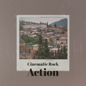 Cinematic Rock Action