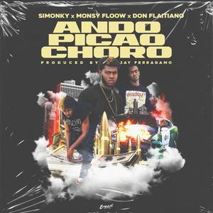 Ando Picao a Choro(feat. Simonky, Flaitiano & Jay Ferragamo)