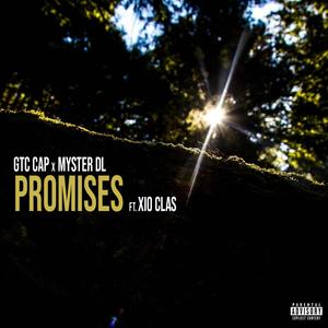 Promises (feat. GTC Cap & Xio Clas) (Explicit)