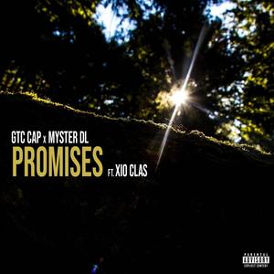 Promises (feat. GTC Cap & Xio Clas) [Explicit]