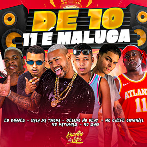 De 10 11 É Maluca (Explicit)