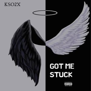 Got Me Stuck (Explicit)