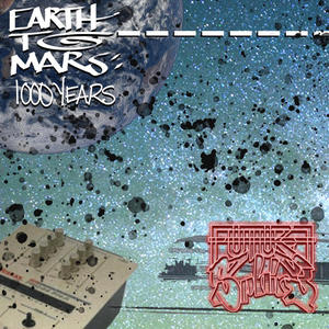 Earth to Mars: 1000 Years (Explicit)