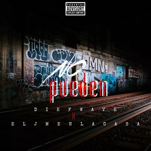 No Pueden (Explicit)