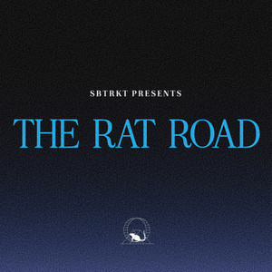 THE RAT ROAD (Explicit)