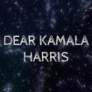 Dear Kamala Harris (feat. Eve Eden)