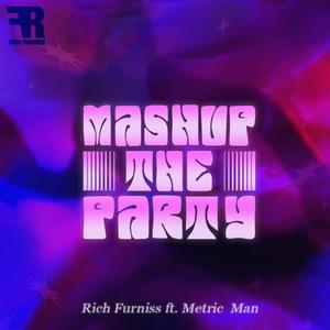 Mashup The Party (feat. Metric Man) (Extended Mix)