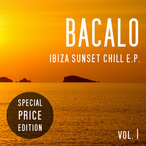 Bacalo - Ibiza Sunset Chill E.P