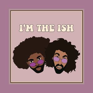 I'M THE ISH (Explicit)