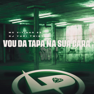Vou da Tapa na Sua Cara (Explicit)