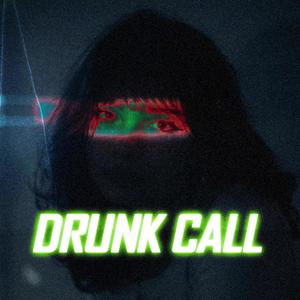 Drunk Call (Explicit)